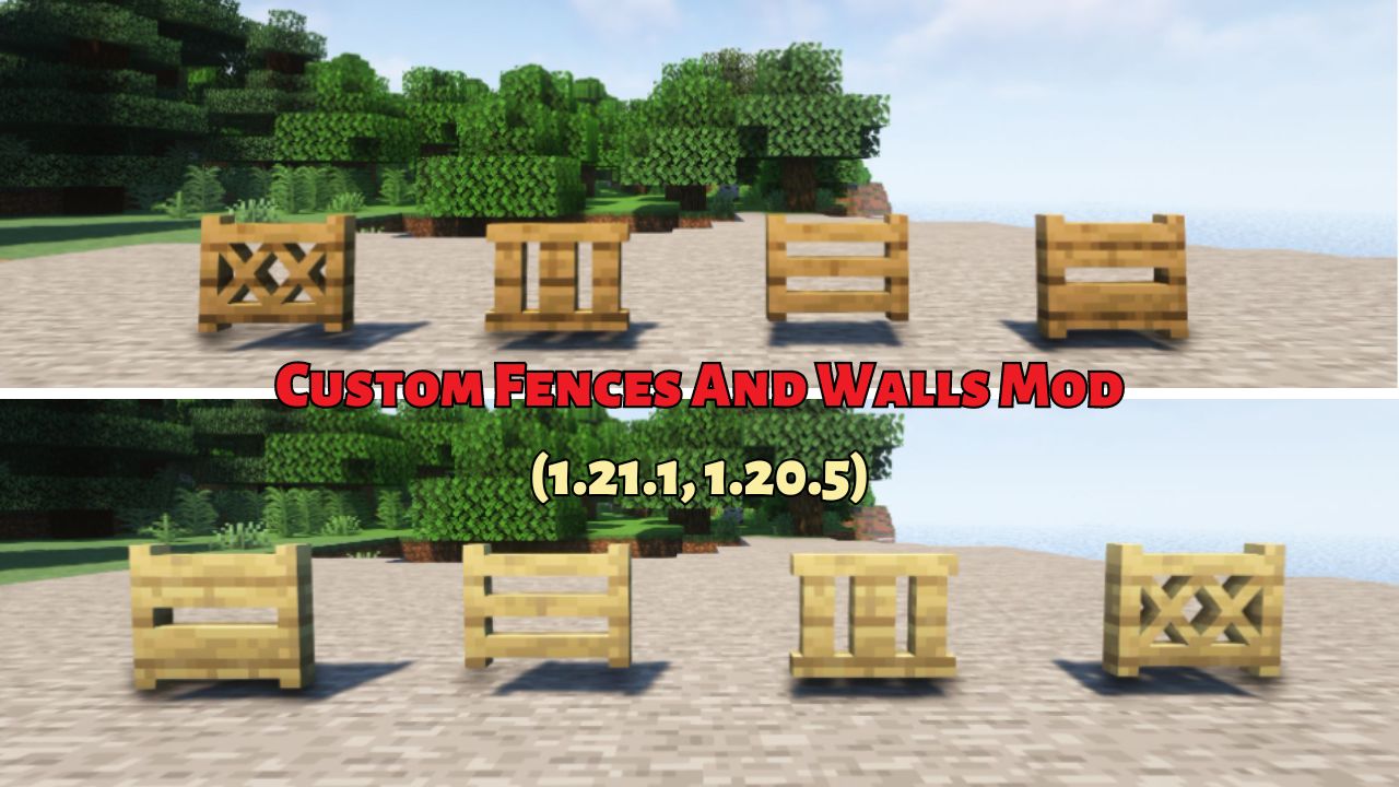 Custom Fences And Walls Mod (1.21.1, 1.20.5) – Cập nhật hàng rào và tường mới, đẹp hơn